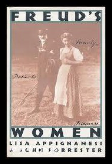 Freud's Women - Lisa Appignanesi, John Forrester