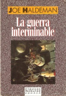 La guerra interminable (La guerra interminable, #1) - Joe Haldeman, Edith Zilli