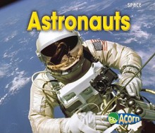 Astronauts (Space (Heinemann)) - Charlotte Guillain