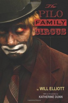 The Pilo Family Circus - Will Elliott