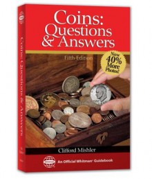 Coins Questions and Answers - Clifford Mishler, Clifford Mischler