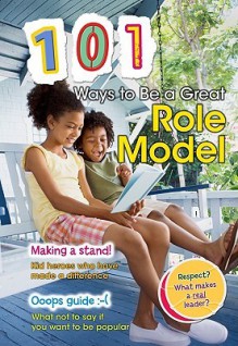 101 Ways to Be a Great Role Model - Charlotte Guillain