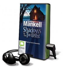 Shadows in the Twilight (Audio) - Henning Mankell, Francis Greenslade