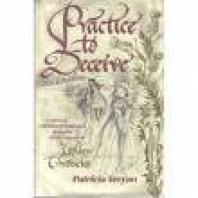 Practice to Deceive ([The Golden chronicles) - Patricia Veryan