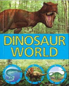 Dinosaur World - Steve Parker