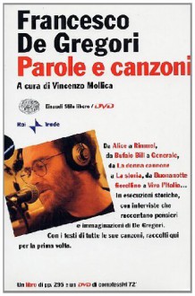 Parole e canzoni - Francesco De Gregori, Vincenzo Mollica, Valentina Pattavina