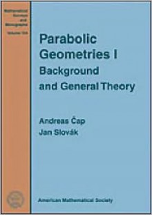 Parabolic Geometries - Andreas Cap, Jan Slovák