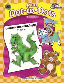 More Dot-To-Dots: Grades K-1 - Kelly McMahon