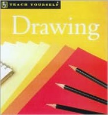 Teach Yourself Drawing, New Edition - Robin Capon