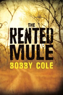 The Rented Mule - Bobby Cole