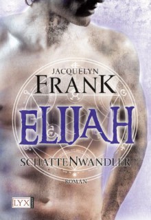 Elijah - Jacquelyn Frank