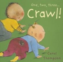 Crawl! - Carol Thompson