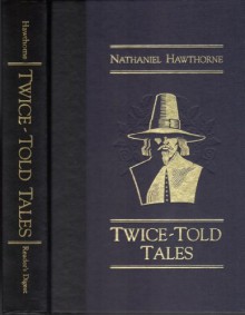 Twice-Told Tales - Nathaniel Hawthorne