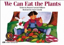 We Can Eat the Plants Learn to Read, Science (Emergent Reader Science; Level 1) - Rozanne Lanczak Williams