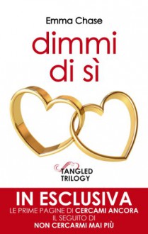 Dimmi di si (Tangled, #1.5) - Emma Chase