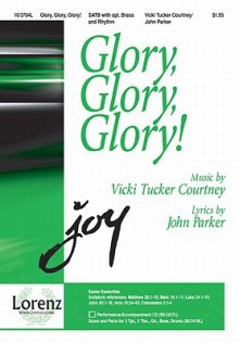 Glory, Glory, Glory! - John Parker, Vicki Tucker Courtney