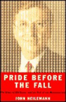 Pride Before the Fall: The Trials of Bill Gates and the End of the Microsoft Era - John Heilemann