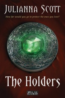 The Holders - Julianna Scott