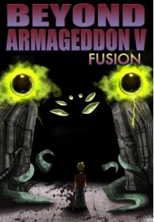 Beyond Armageddon V: Fusion - Anthony DeCosmo