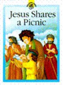 Jesus Shares a Picnic - Lois Rock