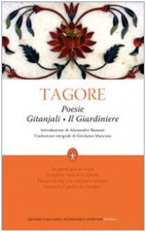 Poesie: Gitanjali-Il giardiniere - Rabindranath Tagore