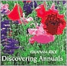 Discovering Annuals - Graham Rice