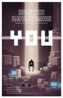 You - Austin Grossman, Will Collyer