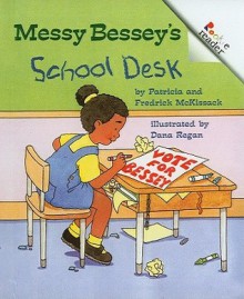 Messy Bessey's School Desk - Patricia C. McKissack