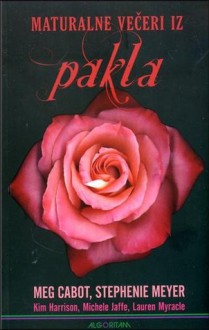 Maturalne večeri iz pakla - Michele Jaffe, Stephenie Meyer