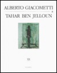 Alberto Giacometti & Tahar Ben Jelloun - Tahar Ben Jelloun, Alan Sheridan