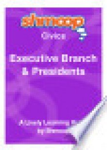 Executive Branch and Presidents: Shmoop Civics Guide - Shmoop