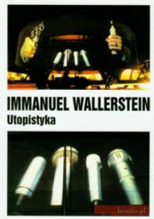 Utopistyka - Immanuel Wallerstein