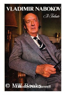 Vladimir Nabokov, His Life, His Work, His World: A Tribute - Peter Quennell