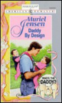 Daddy by Design (Who's the Daddy?, #2) - Muriel Jensen