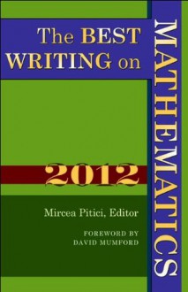 The Best Writing on Mathematics 2012 - Mircea Pitici, David Mumford