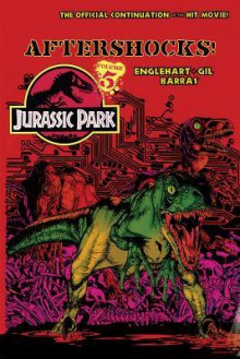 Jurassic Park Vol. 5: Aftershocks! - Steve Englehart