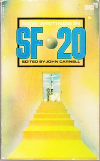 New Writings in SF-20 - John Carnell, Grahame Leman, Colin Kapp, Robert P. Holdstock, H.A. Hargreaves, Dan Morgan, Michael G. Coney