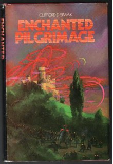 Enchanted Pilgrimage - Clifford D. Simak