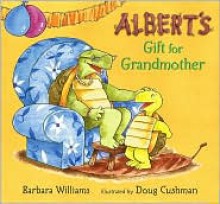 Albert's Gift for Grandmother - Barbara Williams