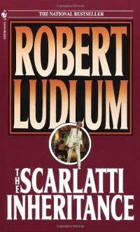 The Scarlatti Inheritance - Robert Ludlum