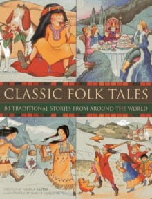 Classic Folk Tales - Nicola Baxter, Roger Langton