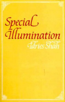 Special Illumination: The Sufi Use of Humor - Idries Shah