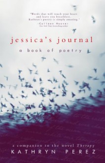 Jessica's Journal: A THERAPY Book of Poetry - Kathryn Perez