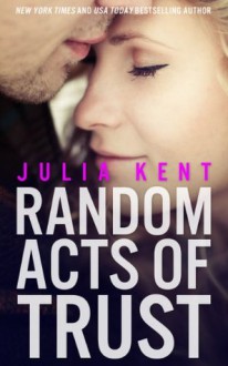 Random Acts of Trust - Julia Kent