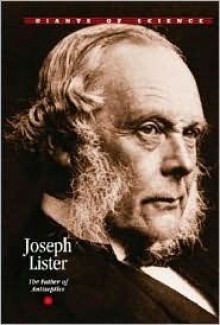 Joseph Lister (Giants of Science) - Peggy J. Parks