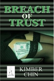 Breach Of Trust - Kimber Chin