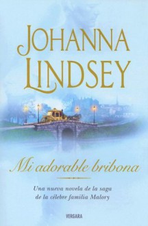 Mi Adorable Bribona - Johanna Lindsey