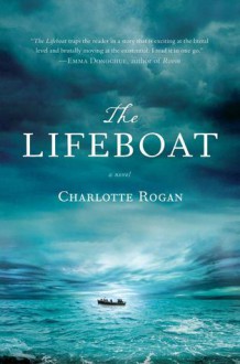 The Lifeboat: A Novel - Charlotte Rogan