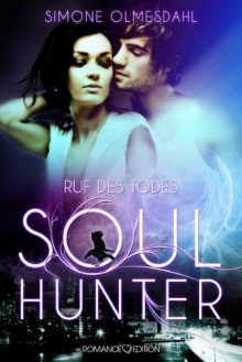 Ruf des Todes - Soul Hunter - Simone Olmesdahl