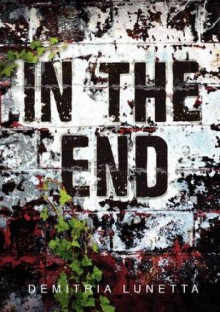 In The End - Demitria Lunetta